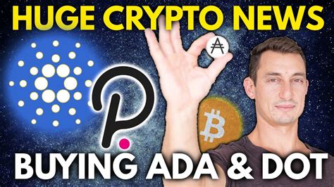 The cryptocurrency is just marginally away from. HUGE CRYPTO NEWS UPDATE!! Cardano (ADA) and Polkadot (DOT ...