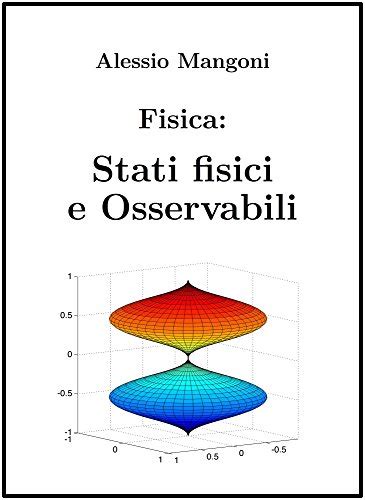 Fisica Stati Fisici E Osservabili By Alessio Mangoni Goodreads