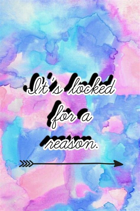 It' locked for a reason. Lockscreen for phone by ClaireKlimecka | Funny phone wallpaper, Cute ...