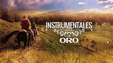 Musica Instrumental De Oro Para Escuchar Grandes Hits Instrumentales