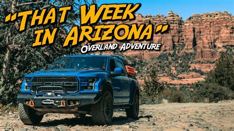 Off Road In Arizona Overland Ford Raptor Adventure Youtube