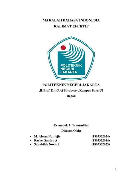 Kalimat efektif adalah kalimat yang dapat mengungkapkan gagasan pemakainya secara tepat dan perhatikan kalimat ini : makalah kalimat efektif