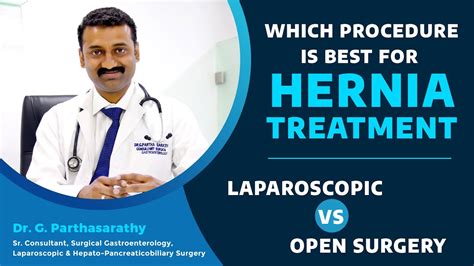 Laparoscopic Hernia Surgery Vs Open Hernia Surgery Which Hernia