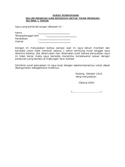 Mengenai surat pernyataan tersebut sudah tentu tidak memiliki kekuatan hukum, selain dibuat di bawah tekanan, paksaan dan/atau baca juga artikel terkait dilarang menikah selama masa kontrak. Surat Pernyataan Belum Menikah Dan Bersedia Tidak Menikah ...