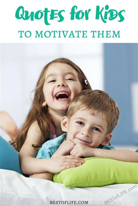 Quotes For Kids To Motivate Them Motivational Quotes For Kids Quotes