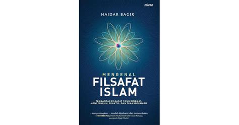 Mengenal Filsafat Islam By Haidar Bagir
