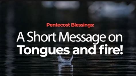 Pentecost Blessing A Short Message On Tongues And Fire Youtube