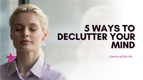 Ways To Declutter Your Mind Miss Ink