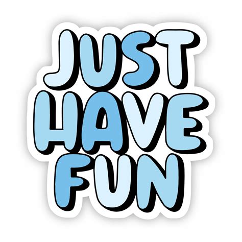Just Have Fun Blue Aesthetic Sticker Aesthetic Stickers Sticker
