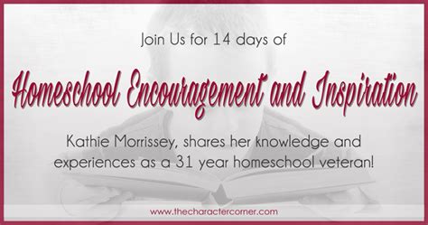 14 Days Of Homeschool Encouragement And Inspiration The Character Corner