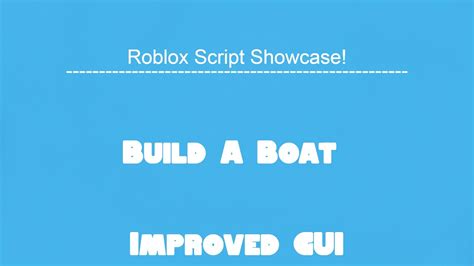 Roblox Script Showcase Episode 8 Build A Boat Improved Gui Youtube