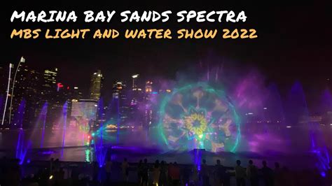 Marina Bay Sands Singapore Spectra 2022 Light And Water Show Youtube
