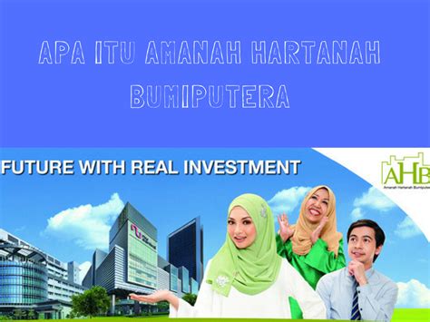 The fund seeks to provide unit holders with a regular and consistent income stream whilst preserving the unit holders� investment capital. Apa itu Amanah Hartanah Bumiputera - AHB