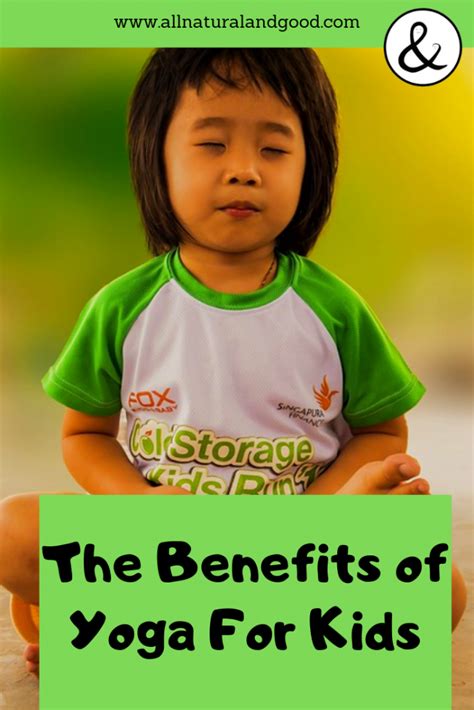 Benefits Of Yoga For Kids • All Natural And Good • Kids