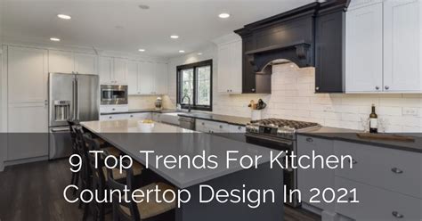 9 Top Trends For Kitchen Countertop Design In 2021 Luxury Home