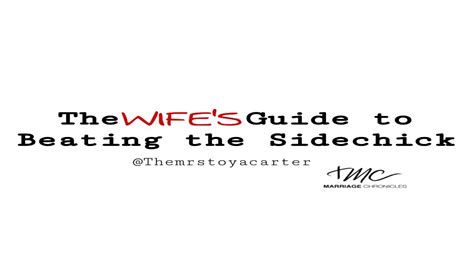 Marriage Chronicles The Wifes Guide To Beating The Side Chick With Mrs Toya Carter Youtube