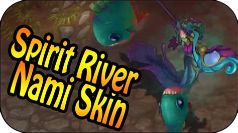 River Spirit Nami Skin Spotlight League Of Legends Skin Preview