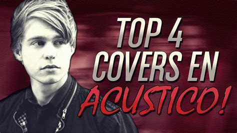 Top 4 Covers AcÚsticos Acoustic Covers Youtube