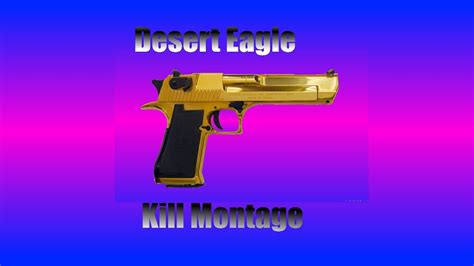 Desert Eagle Kill Montage Youtube