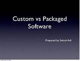 Photos of Packaged Software Vs Custom Software
