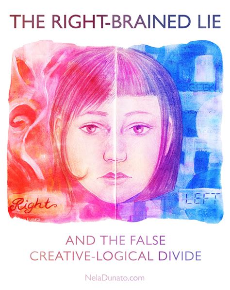 The Right Brained Lie And The False Creative Logical Divide