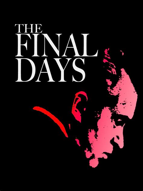 The Final Days 1989 Rotten Tomatoes
