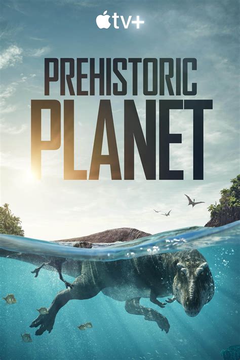 Prehistoric Planet 2022 Watch Episodes Online On Apple Tv