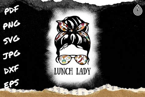 43 Lunch Lady Svg Designs And Graphics