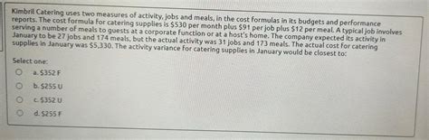 Solved Kimbril Catering Uses Two Measures Of Activity Jobs