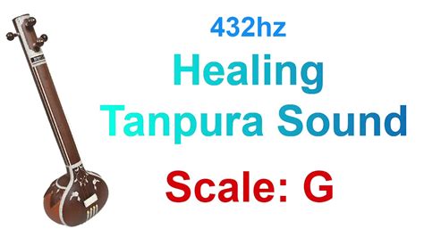 Tanpura Healing Sound 432hz Scale G Youtube