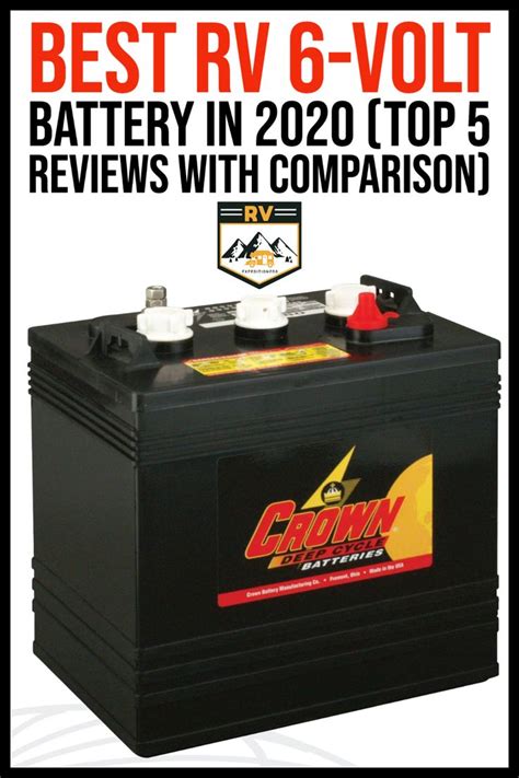 Best Rv 6 Volt Battery In 2019 Top 5 Reviews With Comparison Rv