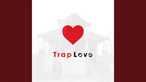 Trap Love Youtube Music