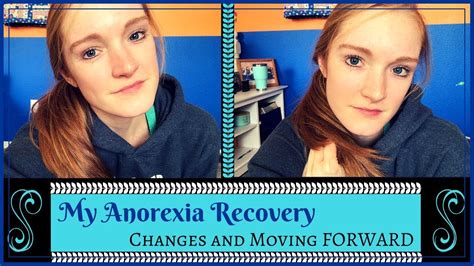 My Anorexia Recovery Time For A Change Youtube