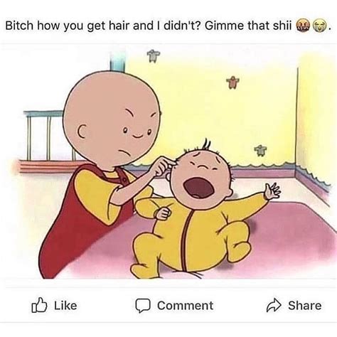 Image Result For Caillou Meme Really Funny Memes Funny Relatable
