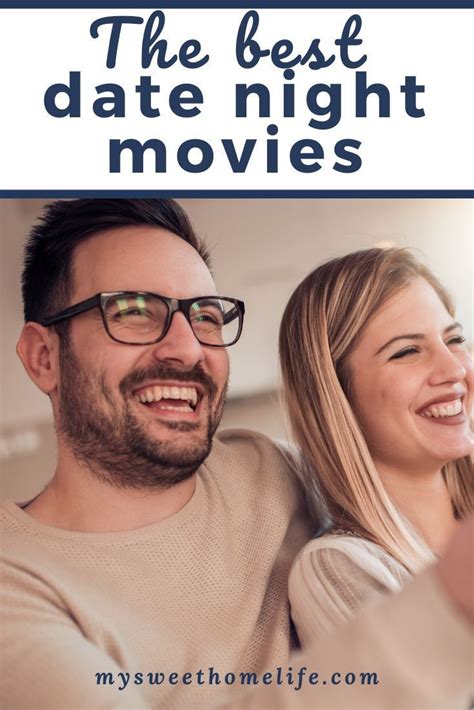 Date Night Movies You Both Will Love Date Night Movies Date Night Best Date Night Movies