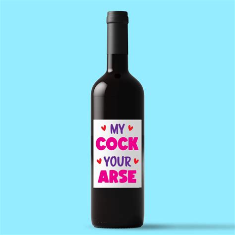My Cock Your Arse Bottle Label Rude Labels Slightly Disturbed