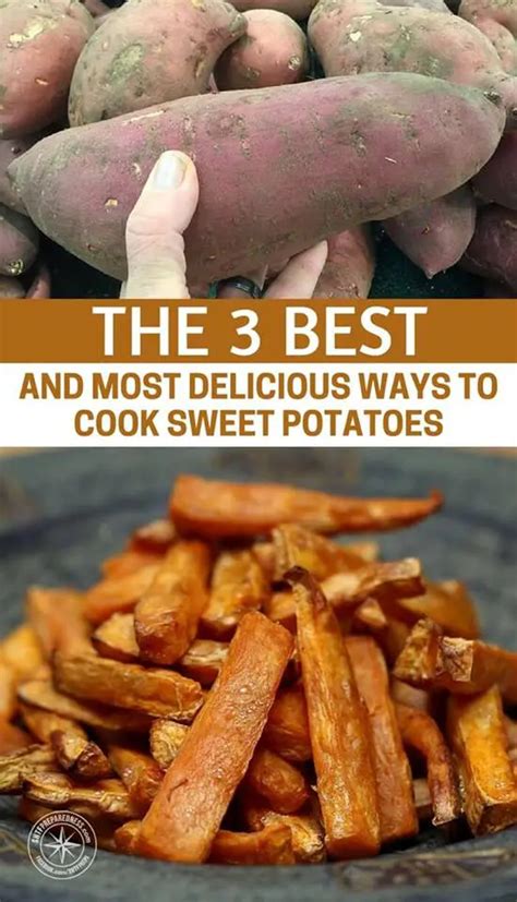 The 3 Best And Most Delicious Ways To Cook Sweet Potatoes
