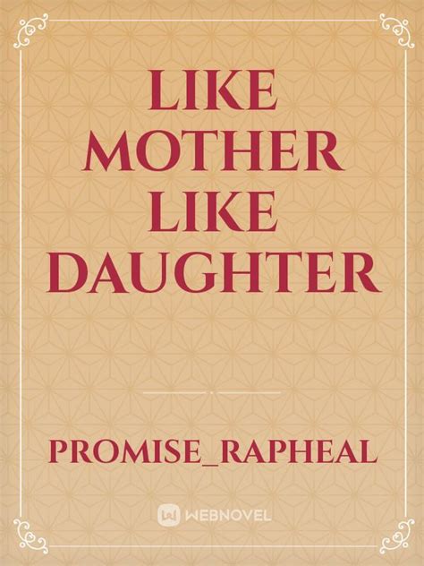read like mother like daughter promise rapheal webnovel