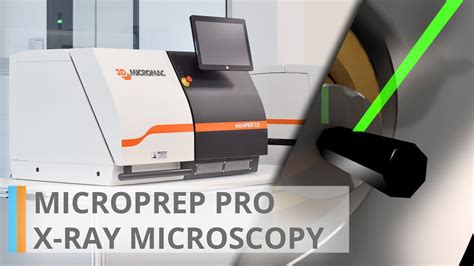 Microprep Pro X Ray Microscopy Youtube