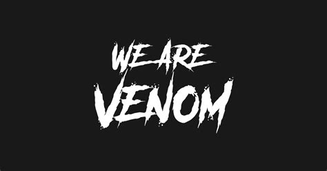 We Are Venom Venom Sticker Teepublic