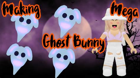 Making Mega Neon Ghost Bunny In Adopt Me Roblox Youtube
