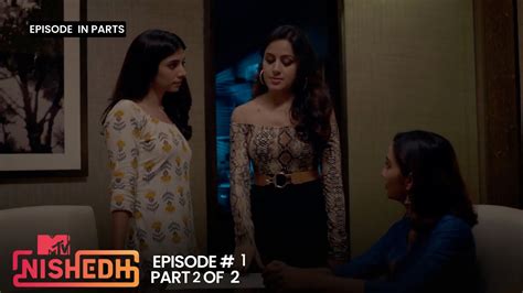 Mtv Nishedh Season 01 Challenging The Taboo Part 2 Youtube