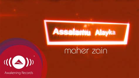 Maher Zain Assalamu Alayka Official Lyric Video Youtube