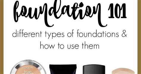 Foundation 101 Learn About The Many Different Types Of Foundations And