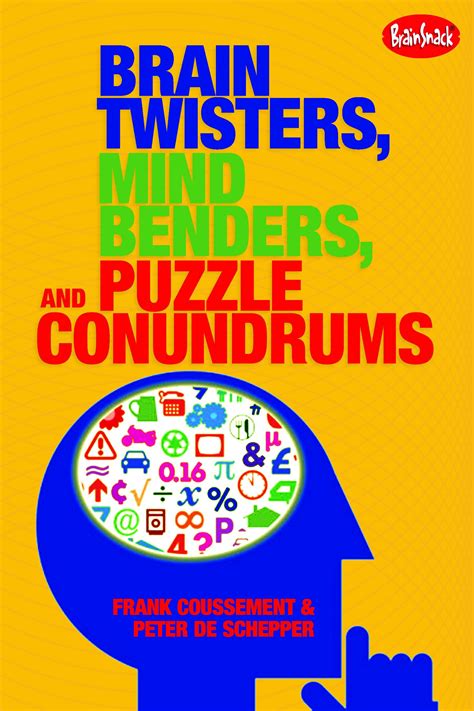 Brain Twisters Mind Benders And Puzzle Conundrums