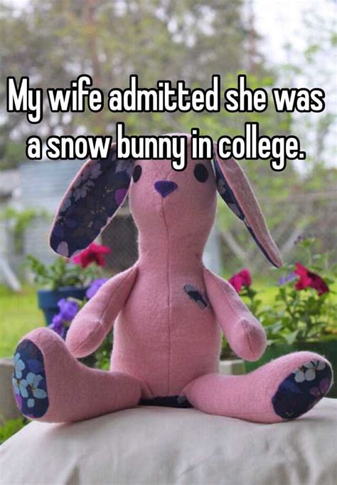 My Wife Admitted She Was A Snow Bunny In College