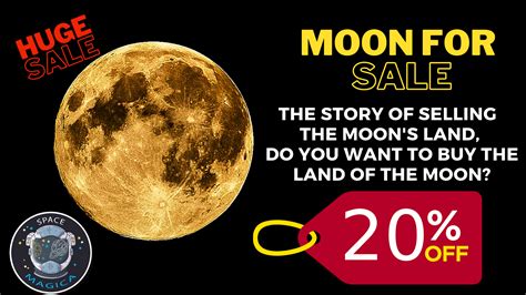 The Story Of Selling The Moons Land Do You Want To Buy The Land On