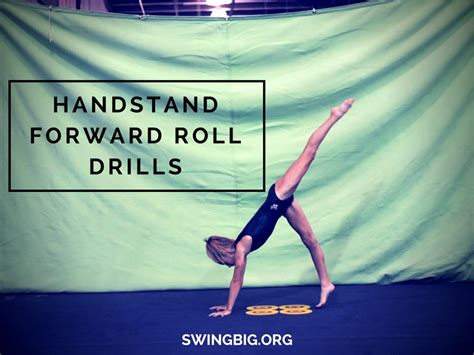 All The Handstand Forward Roll Drills Swing Big