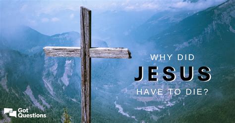 Why Did Jesus Have To Die
