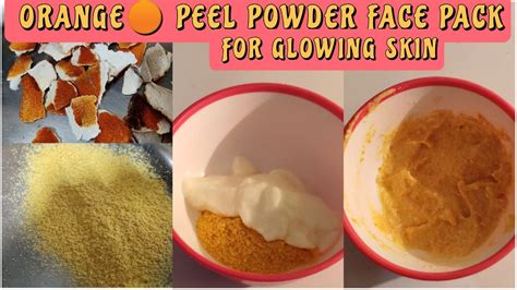 Orange Peel Face Packs For Glowing Skin How To Make Orange Peel